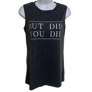 Astanfy 'But Did You Die' Muscle Tank Womens Size M